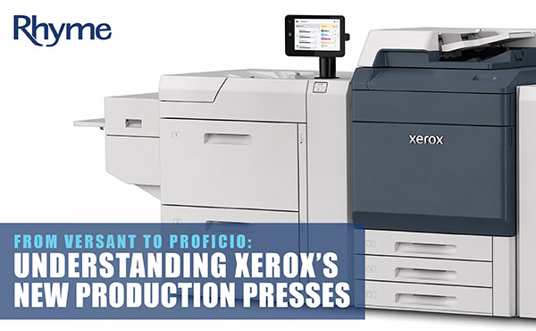 From Versant to Proficio | What&rsquo;s New in Xerox Production Presses